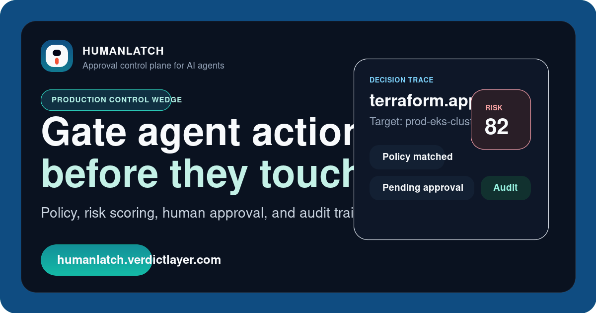 HumanLatch | Approval Control Plane for AI Agents